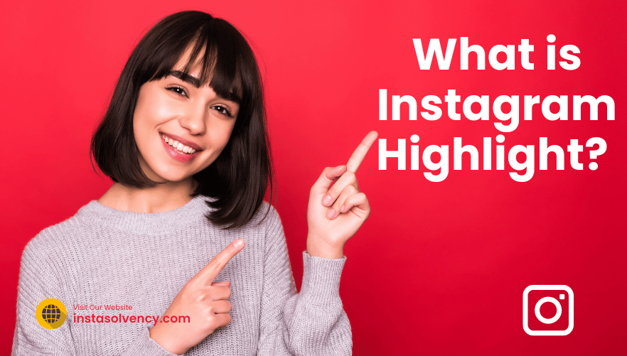 What is Instagram Highlight